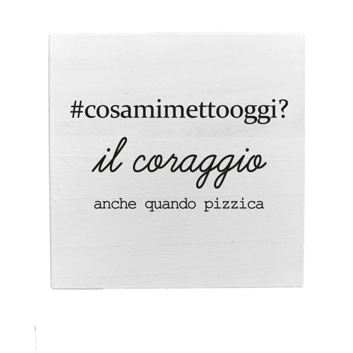 Targa Legno Dedica Coraggio cm.19,5